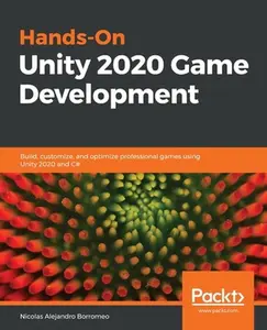 USED-Hands-On Unity 2020 Game Development: Build, customize, and optimize professional games using Unity 2020 and C# by Borromeo, Nicolas Alejandro (Paperback)