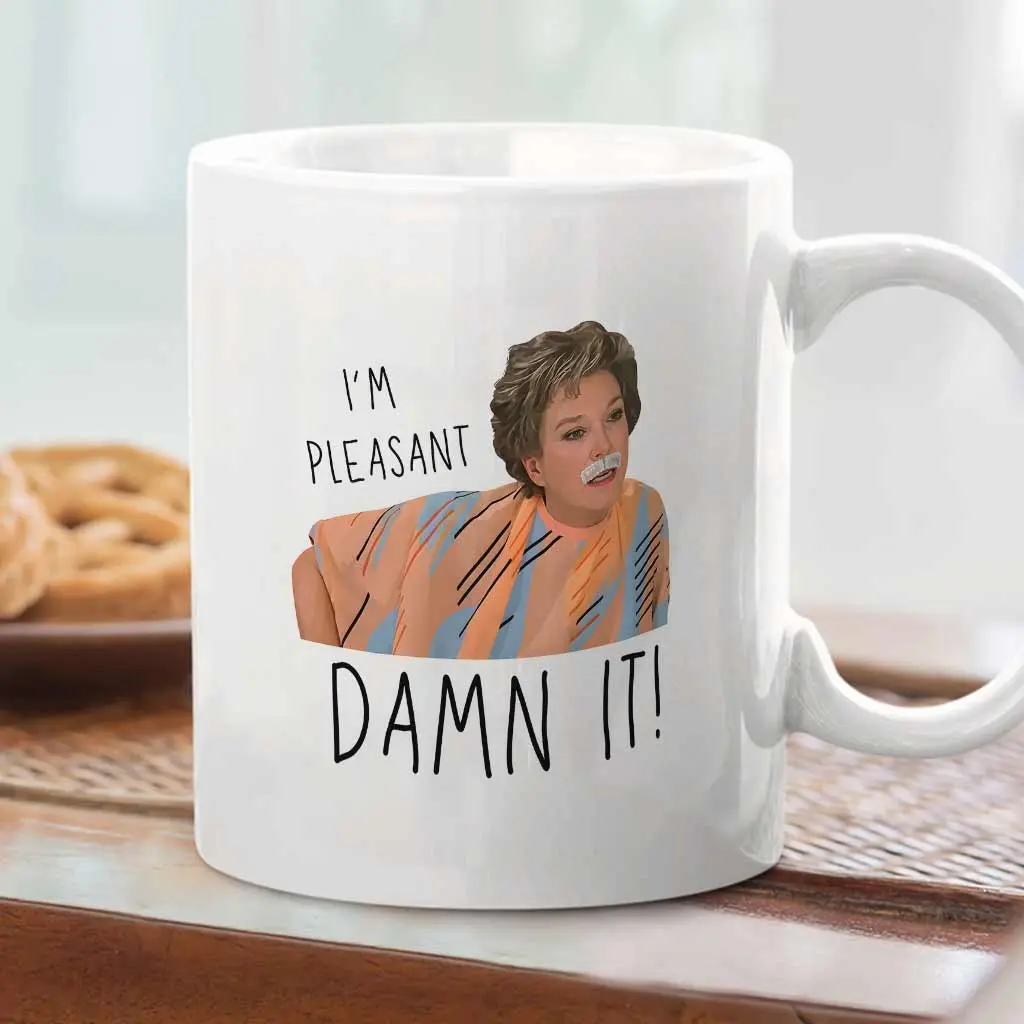 Mug Steel Magnolias, Ousier Boudreaux Mug, I'm Pleasant Damn It Cup ...