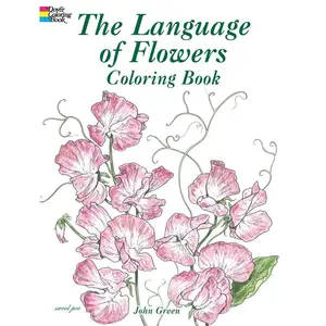 The Language of Flowers Coloring Book (Dover Nature Coloring Book) Paperback – Coloring Book, January 23, 2004