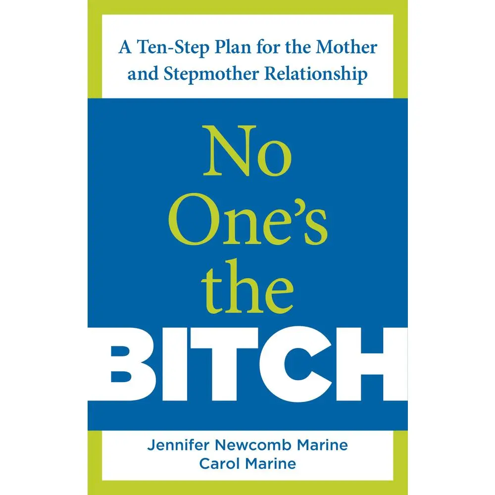 USED Book - No One's the Bitch: A Ten-Step Plan For The Mother And Stepmother Relationship by Marine, Jennifer Newcomb (Paperback) - english