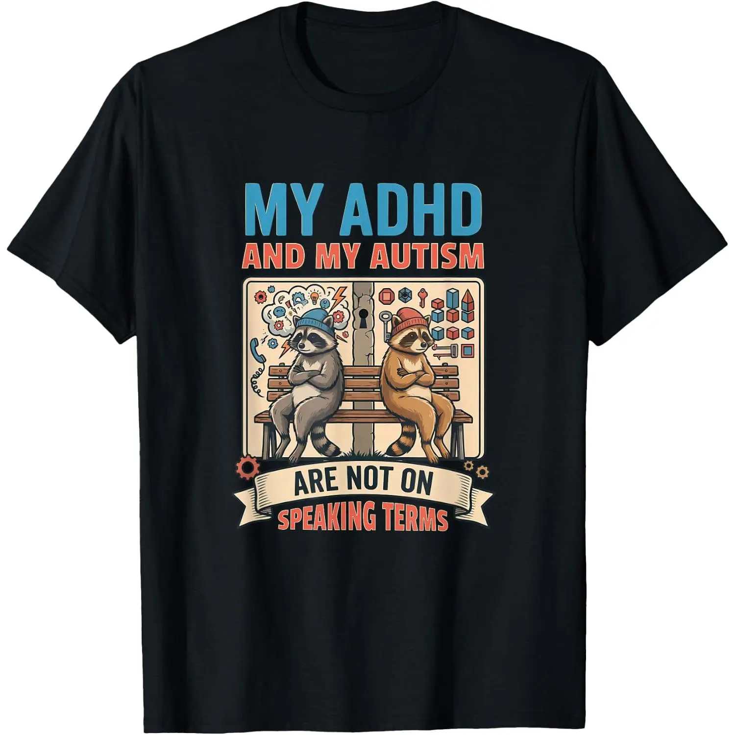 100%cotton My ADHD and Autism are Not on Speaking Terms T-Shirt