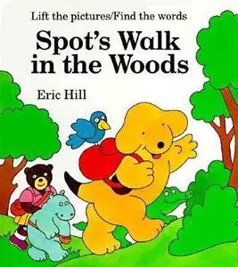 USED Book - Spot's Walk in the Woods: Lift the Pictures/Find the Words by Eric Hill (Hardcover) - english