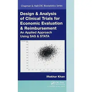 USED-Design & Analysis of Clinical Trials for Economic Evaluation & Reimbursement: An Applied Approach Using SAS & Stata by Khan, Iftekhar (Hardcover)