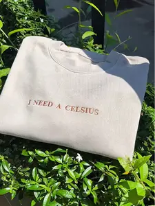 I need a celsius Embroidered Crewneck Sweatshirt, Celsius Embroidered Shirt, Soda Lover Gift, Funny Soda Shirt,