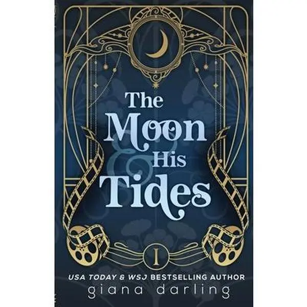The Moon & His Tides: A MMF Hollywood Romance -- Giana Darling - Paperback