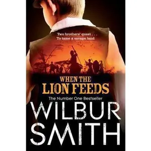 USED-When the Lion Feeds (Courtneys of Africa) by Wilbur Smith (Paperback)