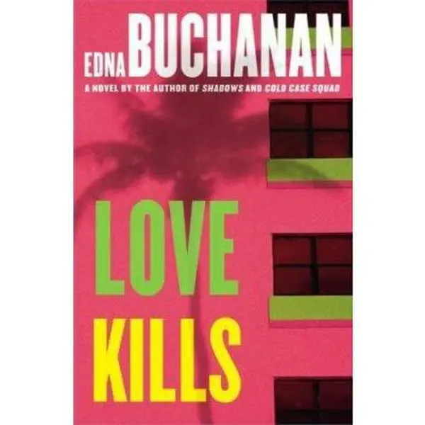USED Book - Love Kills: A Britt Montero Novel by Edna Buchanan (Hardcover) - english