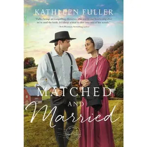 Matched and Married: Sweet Opposites Attract Amish Romance