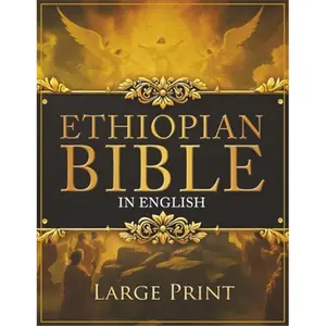 ETHIOPIAN BIBLE in English LARGE PRINT Paperback Book: The Definitive Collection of all the Rejected Apocrypha Scriptures. Includes Jubilees, Enoch, Audio, Bel and the Dragon, I-II-III Meqabyan, and much More
