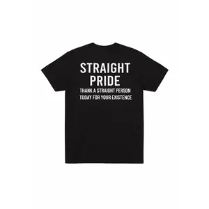 "Straight Pride" Graphic T-Shirt – Thank A Straight Person Quote Tee | Viral Social Commentary Top | Bold Black Statement Shirt