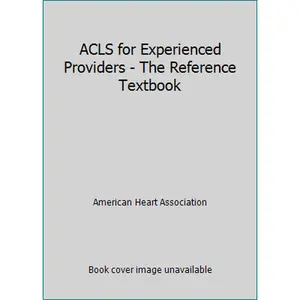 USED-ACLS for Experienced Providers - The Reference Textbook by American Heart Association (Paperback)