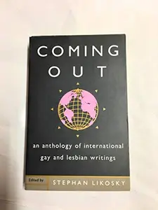 USED-Coming Out: An Anthology of International Gay and Lesbian Writings by Stephan Likosky (Paperback)
