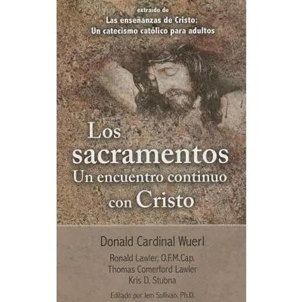 USED-Los Sacramentos Un Encuentro Continuo Con Cristo: Taken from the Teaching of Christ: A Catholic Catechism for Adults by Wuerl, Donald Cardinal (Paperback)