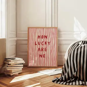 [Sale off up to 50%] [Free ship] [No Frame] How Lucky Are We Print, Pink Red Stripe, Trendy Aesthetic Home Decor, Cute Positive Quote Gift, Physical Print