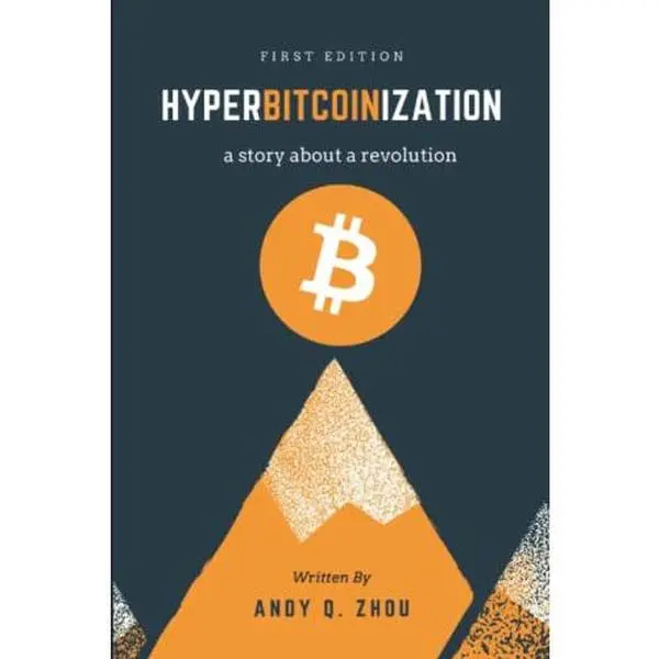 USED-Hyperbitcoinization: A Story About A Revolution by Andy Q. Zhou (Paperback)