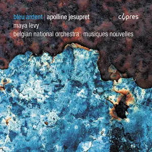Maya Levy - Apolline Jesupret: Bleu Ardent  [COMPACT DISC - CD]