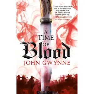 A Time of Blood by John Gwynne [Paperback Book]