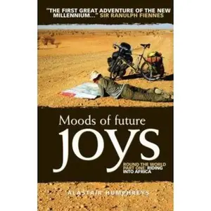 USED-Moods of Future Joys: Round the World by Alastair Humphreys (Paperback)
