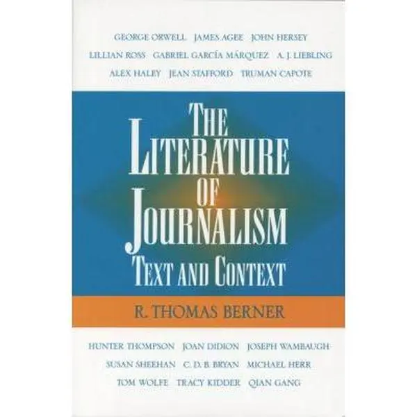 USED Book - The Literature of Journalism: Text and Context by R. Thomas Berner (Paperback) - english
