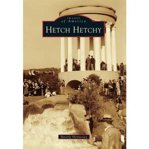 USED-Hetch Hetchy by Hennessey, Beverly (Paperback)