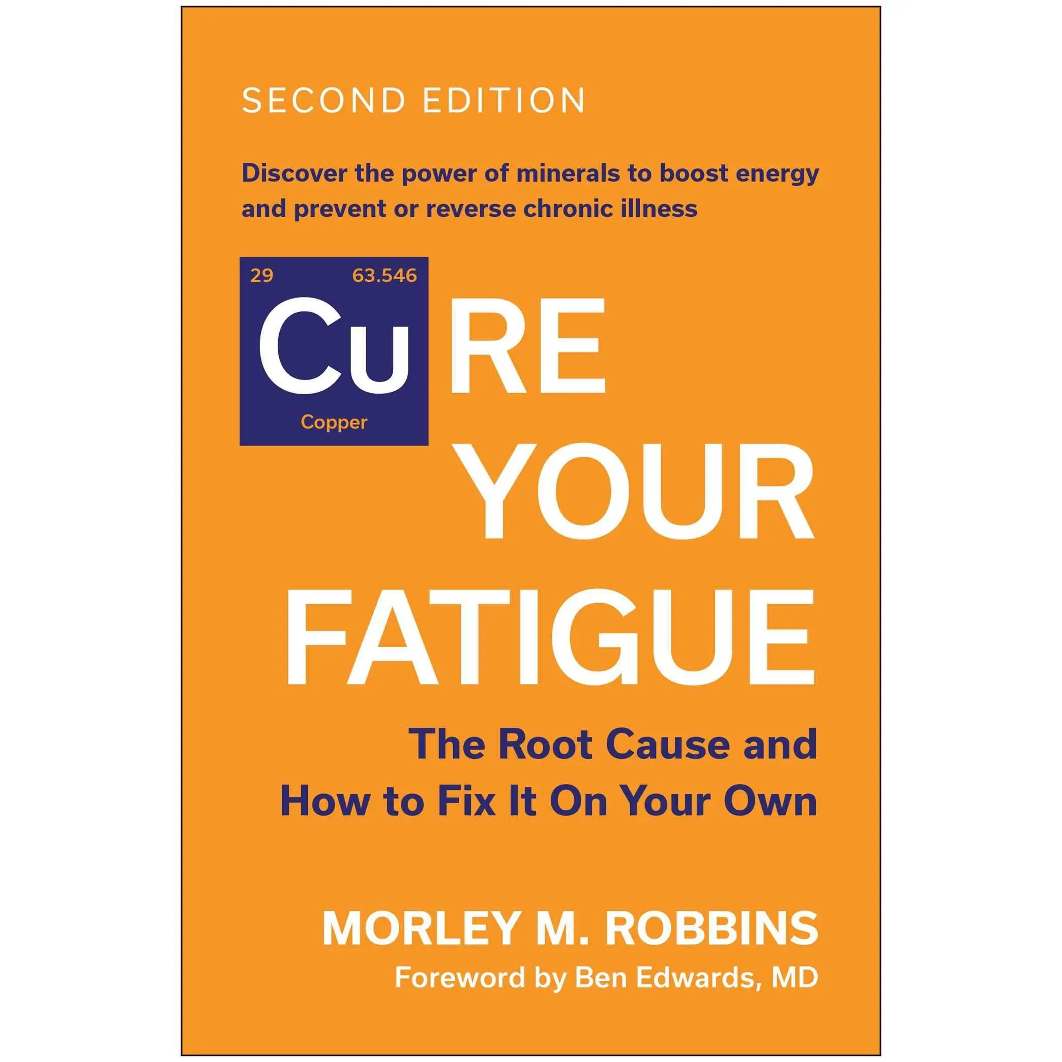 Cure Your Fatigue, Second Edition: The Root Cause and How to Fix It on Your Own -- Morley M. Robbins - Paperback