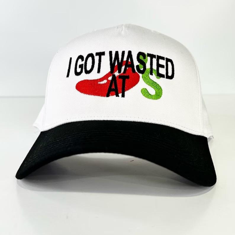 I got wasted at Chilis Embroidered on a 2-tone SnapBack Hat Cap