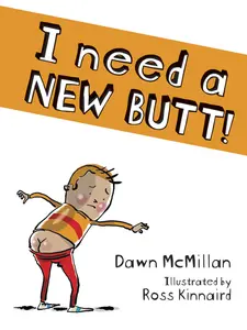 USED-I Need a New Butt! by McMillan, Dawn (Paperback)