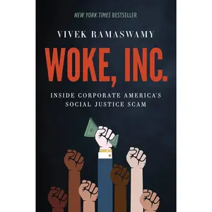 USED-Woke, Inc.: Inside Corporate America's Social Justice Scam by Ramaswamy, Vivek (Paperback)
