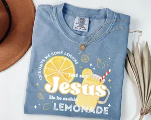 Comfort Colors Jesus Lemonade Shirt Life Gave Me Some Lemons But My Jesus He Be Makin Lemonade Faith T Shirt