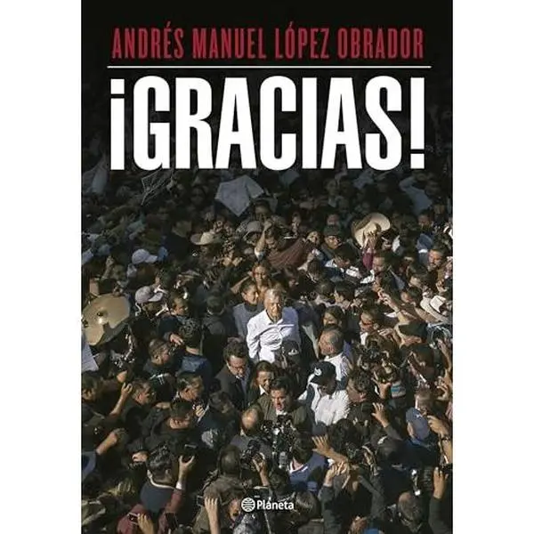 ¡Gracias! / Thank You! -- Andrés Manuel López Obrador - Paperback