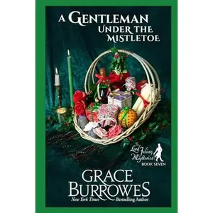 USED-A Gentleman Under the Mistletoe: A Cozy Regency Holiday Mystery (The Lord Julian Mysteries) by Grace Burrowes (Paperback)