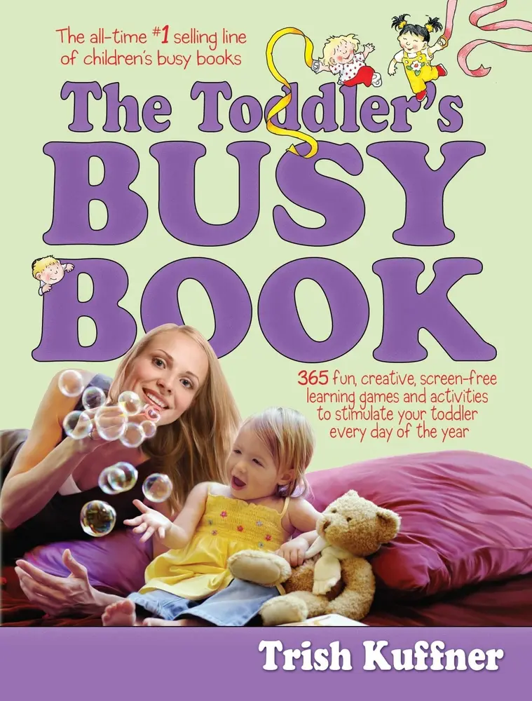 Used Trish Kuffner Toddler's Busy Book - Good, Very Good Condition Paperback English Book with 365 Fun, Creative, Screen-Free Learning Games & Activities to Stimulate Toddlers; Ideal for Holidays, Celebrating Holidays