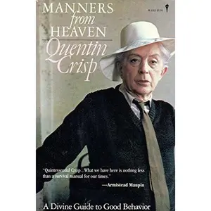 USED-Manners from Heaven: A Divine Guide to by Quentin Crisp (Paperback)