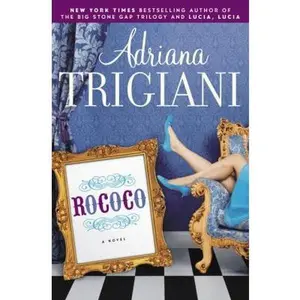 USED-Rococo: A Novel by Adriana Trigiani (Hardcover)