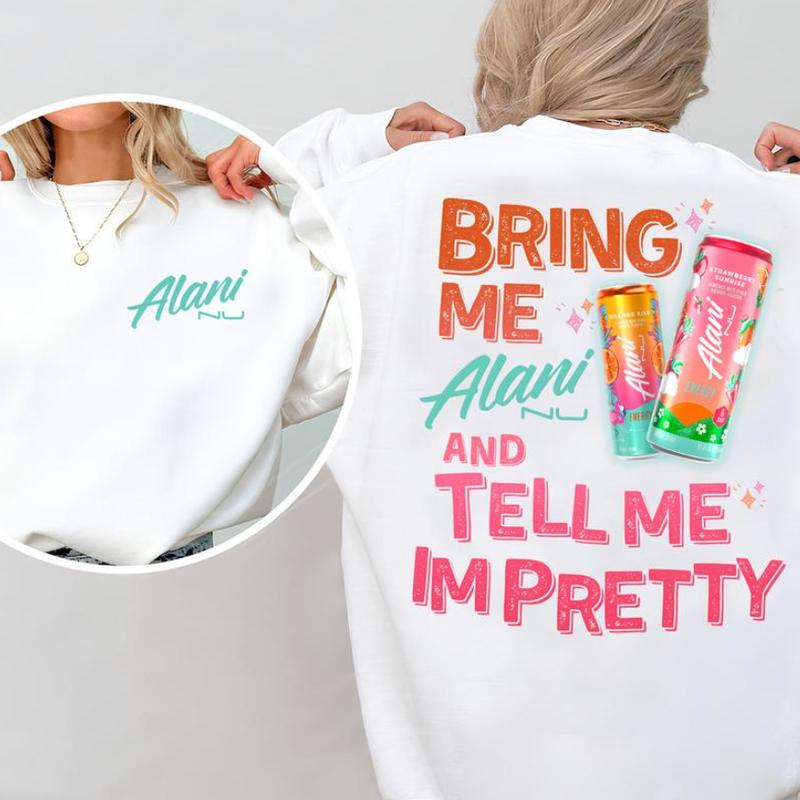 Bring Me Alani And Tell Me Im Pretty Shirt - Crewneck Sweatshirt - Alani Lover - Statement Pieces - Fashion For All Genders - Colors Galore