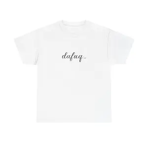 "dafuq" Unisex T-Shirt, Funny Shirt Gift, Cotton Tee for Men and Women