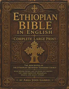 Ethiopian Bible in English: Complete Large Print Edition with Ethiopian Orthodox Tewahedo Church Apocrypha, Missing Books (Book of Enoch, Rejected Meqabyan & More) for Christians, Devotional Reading, Family Reading, Large Print Bible Collectors