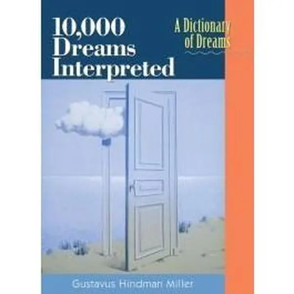 USED Book - 10,000 Dreams Interpreted, a Dictionary of Dreams (Revised) by Gustavus Hindman Miller (Hardcover) - English, Symbols, Historical