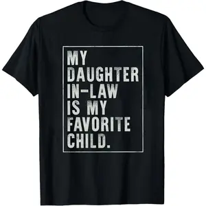 Daughter-in-Law Shirt,Dad Tee, Funny Father-in-Law Gift, Perfect Father’s Day Present from Daughter-in-Law, Wedding or Special Occasion Gift