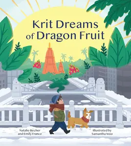USED-Krit Dreams of Dragon Fruit: A Story of Leaving and Finding Home by Becher, Natalie (Hardcover)