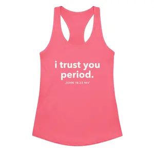 I Trust You Period. - Tank Top