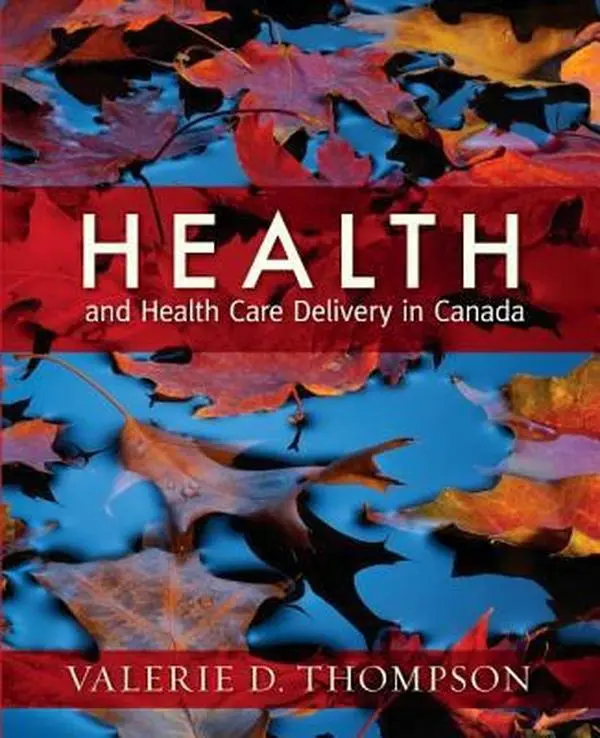 USED-Health and Health Care Delivery in Canada by Valerie Thompson RN  PHC  NP Primary Care (Retired) (Paperback)
