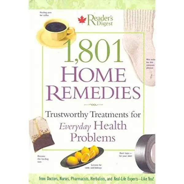 Used Healthy Books - 1,801 Home Remedies: Doctor-Approved, Safe Treatments for Everyday Health Problems by Reader's Digest Editors (Hardcover with Dust Cover, English), Doctor-Approved Treatments