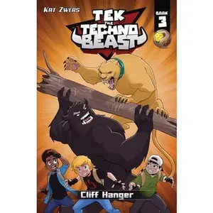 USED-Tek, the Techno Beast, Book 3, Cliff Hanger: Cliff Hanger by Zwers, Kat (Paperback)