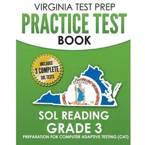 VIRGINIA TEST PREP Practice Test Book SOL Reading Grade 3: Preparation for Computer Adaptive Testing (CAT)