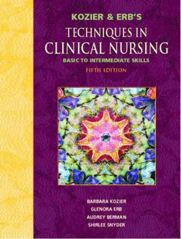 USED-Kozier and Erb's Techniques in Clinical Nursing: Basic to Intermediate Skills by Barbara Kozier (Paperback)