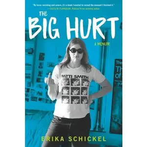 USED-The Big Hurt: A Memoir by Schickel, Erika (Hardcover)