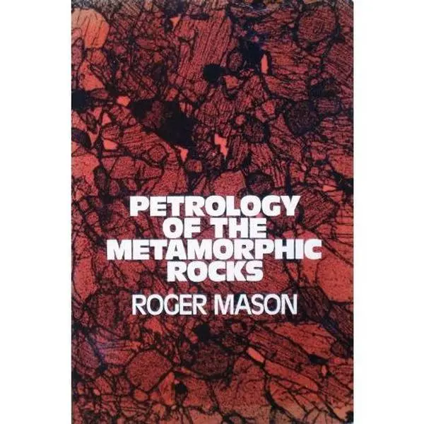 USED-Petrology of the metamorphic rocks (Textbook of petrology ; v. 3) by Roger Mason (Paperback)