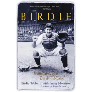 USED-Birdie: Confessions of a Baseball Nomad by Tebbetts, Birdie (Hardcover)