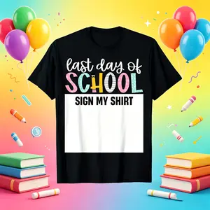 Last Day Of School Autograph Sign My Shirt Cute Teacher Boys Girls T-Shirt for Boys Soft Fabric, Breathable, Comfortable Short Sleeve Tees Perfect for Boys Shirts Boy Girl Best Gif